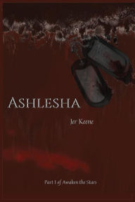 Free downloads e-book Ashlesha - Part I of Awaken the Stars