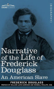 Title: Narrative of the Life of Frederick Douglass: An American Slave, Author: Frederick Douglass