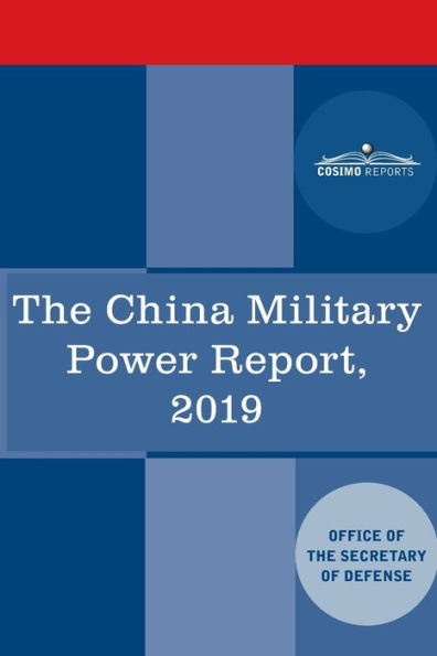 The China Military Power Report: Military and Security Developments Involving the People's Republic of China 2019