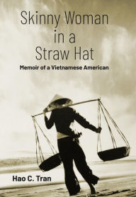 Google books full view download Skinny Woman in a Straw Hat in English by Hao C. Tran, Hao C. Tran 9781945955433