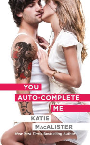 Title: You Auto-Complete Me, Author: Katie MacAlister