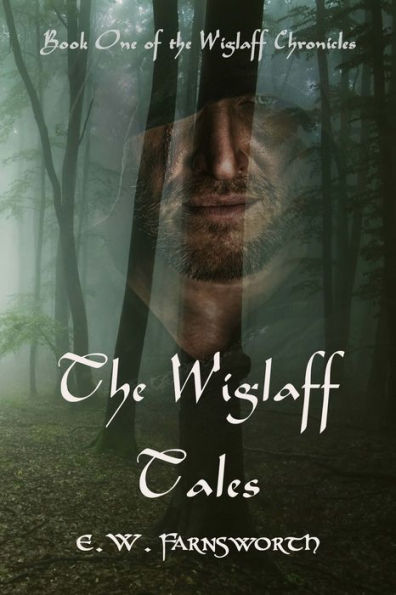the Wiglaff Tales: Book One of Chronicles