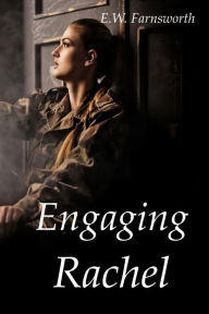 Title: Engaging Rachel, Author: E. W. Farnsworth