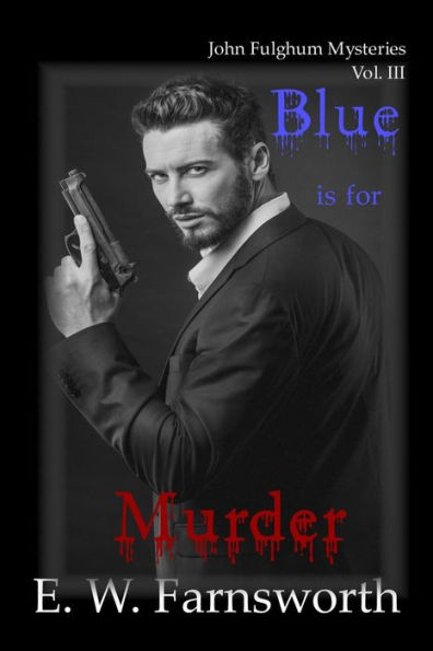 Blue is for Murder: John Fulghum Mysteries