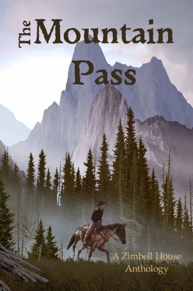 The Mountain Pass: A Zimbell House Anthology