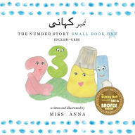 Title: The Number Story 1 نمبر کہانی: Small Book One English-Urdu, Author: Anna Miss