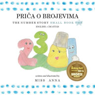 Title: The Number Story 1PRIČA O BROJEVIMA: Small Book One English-Croatian, Author: Jovan Komlenac