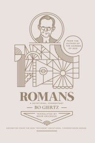 Title: Romans: A Devotional Commentary, Author: Bo Giertz