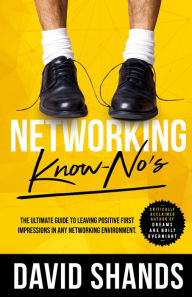 Title: Networking Know-No's, Author: David Shands