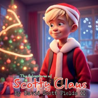 Title: The Adventures of Scotty Claus, Author: David Scott Fields II