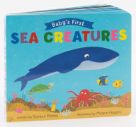 Title: Baby's First Sea Creatures, Author: Saviour Pirotta