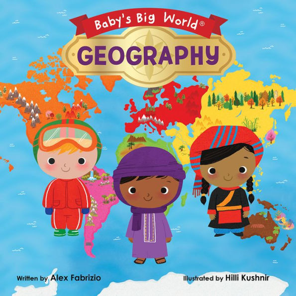 Geography (Baby's Big World Series)