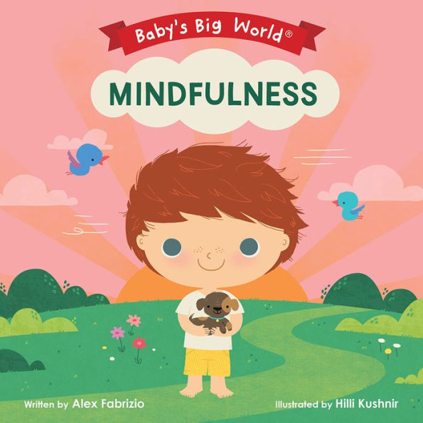 Mindfulness (Baby's Big World Series)