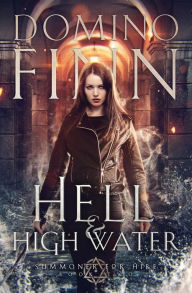 Title: Hell and High Water, Author: Domino Finn