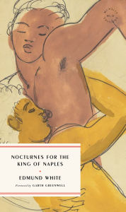 Ebooks downloaded mac Nocturnes for the King of Naples 9781946022660 English version by Edmund White, Garth Greenwell PDF RTF