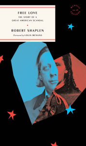 Free audiobooks to download to ipod Free Love: The Story of a Great American Scandal 9781946022912 FB2 DJVU RTF by Robert Shaplen, Louis Menand (English Edition)