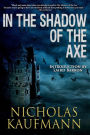 In the Shadow of the Axe