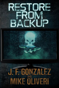 Title: Restore from Backup, Author: Mike Oliveri