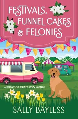 Festivals, Funnel Cakes & Felonies