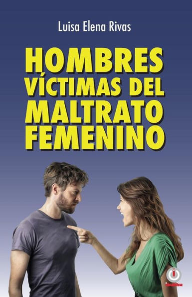 Hombres victimas del maltrato femenino