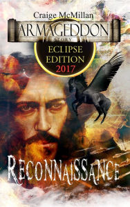 Title: Reconnaissance, The Creator Returns: Special 2017 Solar Eclipse Over America Edition, Author: Craige McMillan