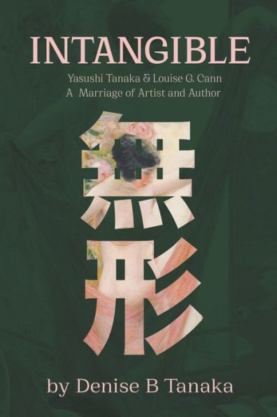 Intangible: Yasushi Tanaka and Louise G. Cann, A Marriage of Artist Author