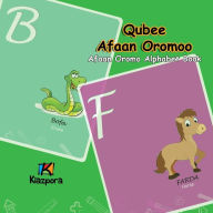 Title: Qubee Afaan Oromoo - Afaan Oromo Alphabet: Afaan Oromo Children's Book, Author: Kiazpora