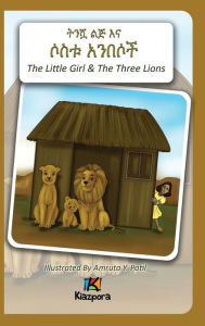 Title: T'nishwa Lij'na Sostu An'Besoch - The Little Girl and The Three Lions - Amharic Children's Book, Author: Kiazpora