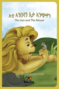 Title: E'Ti Anbesa'n E'ta Anchiwa - The Lion and the Mouse - Tigrinya Children Book, Author: Kiazpora