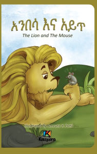 Title: Anbesa'Na Ayit - The Lion and the Mouse - Amharic Children's Book, Author: Kiazpora