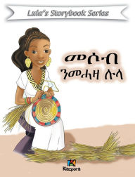 Title: Messob N'MeHaza Lula - Tigrinya Children's Book, Author: Kiazpora Publication