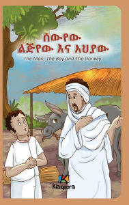Title: The Man, The Boy and The Donkey - Amharic Children's Book, Author: Kiazpora