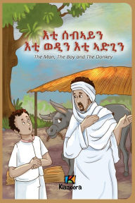 Title: The Man, The Boy and The Donkey - Tigrinya Children's Book, Author: Kiazpora