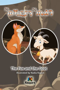 Title: Eti'WeKarya'n Eti'TiEl'n - Tigrinya Children's Book - The Wolf and the Goat, Author: Kiazpora Publication