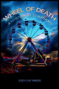 Title: Wheel of Death: A Mystery by 22 Authors, Author: Patricia Rockwell