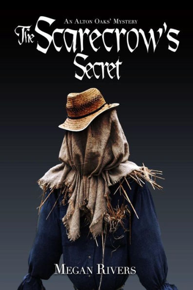 The Scarecrow's Secret: An Alton Oaks Mystery