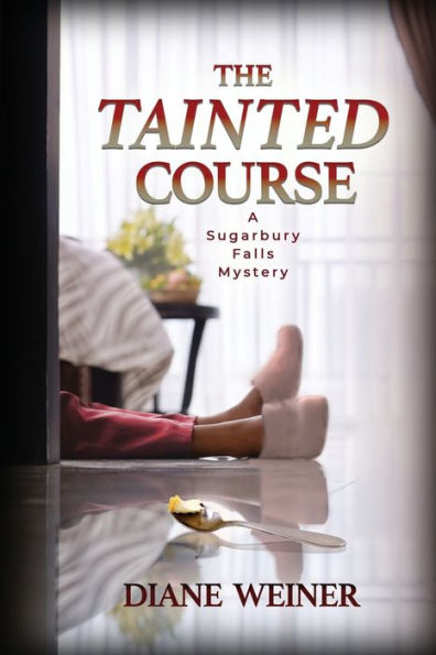 The Tainted Course: A Sugarbury Falls Mystery