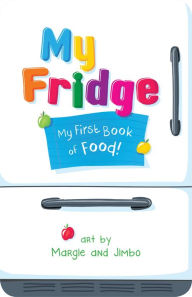 Title: My Fridge: My First Book of Food, Author: duopress labs