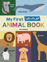 Title: My First Lift-the-Flap Animal Book, Author: duopress labs