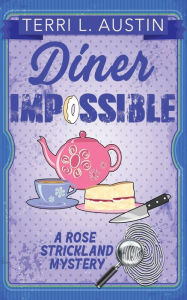 Title: Diner Impossible, Author: Terri L Austin