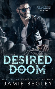 Title: Desired by Doom, Author: Jamie Begley