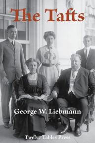 Title: The Tafts, Author: George W. Liebmann