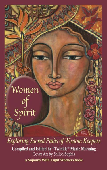 Women of Spirit: Exploring Sacred Paths of Wisdom Keepers