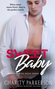 Title: Sweet Baby, Author: Charity Parkerson