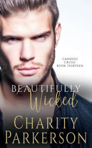 Title: Beautifully Wicked, Author: Charity Parkerson