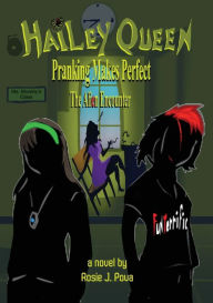 Title: Hailey Queen Pranking Makes Perfect: The Alien Encounter, Author: Rosie J. Pova