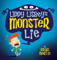 Title: Lippy Lisbey's Monster Lie, Author: Brian Martin