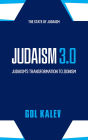 Judaism 3.0: Judaism's Transformation To Zionism