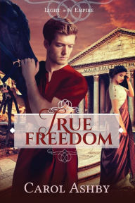 Title: True Freedom, Author: Carol Ashby