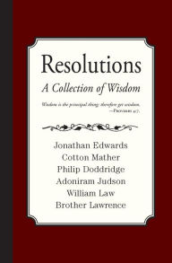 Title: Resolutions: A Collection of Wisdom, Author: Cotton Mather